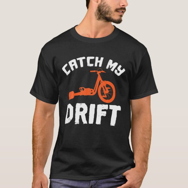 Drift Trike Downhill Catch My Vintage T-Shirt (Front)