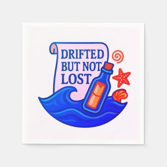 Drifted But Not Lost Message In A Bottle Napkins (Front)