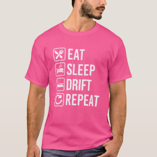 Drifting Car Eat Sleep Repeat girl T-Shirt