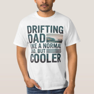 Drifting Dad T-Shirt – Funny Drift Racing Car Gift