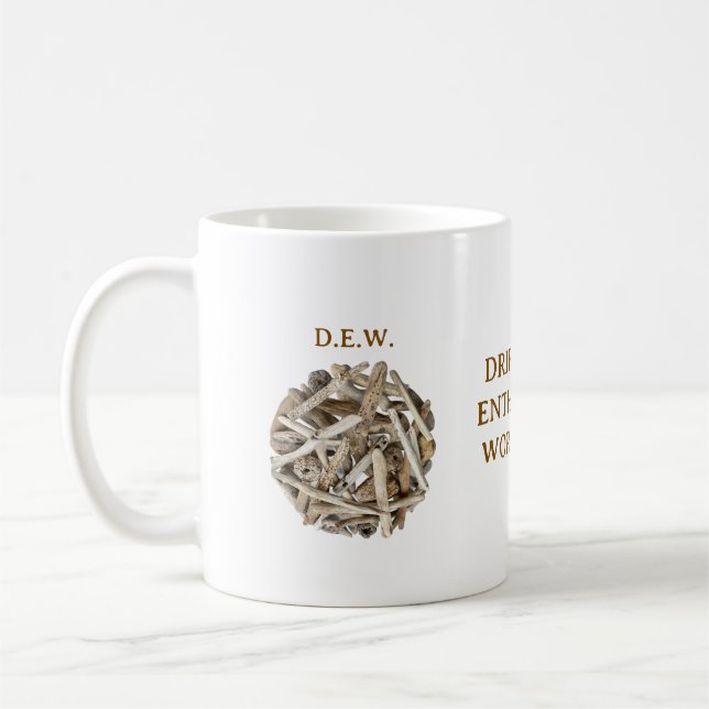 DRIFTWOOD ENTHUSIASTS WORLDWIDE. D.E.W. MUG (Left)