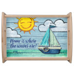 Driftwood serving tray Home is where the waves are