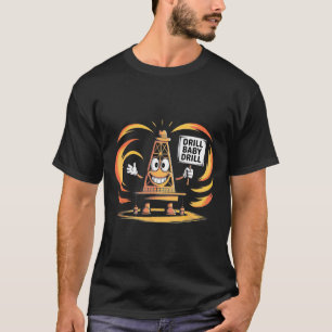 Drill Ba Trump Funny Meme Hhh T-Shirt