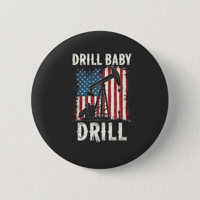 Drill Baby Drill American Trump Energy Economy  Button (Front)