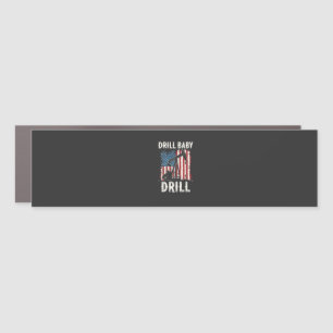 Drill Baby Drill American Trump Energy Economy Car Magnet