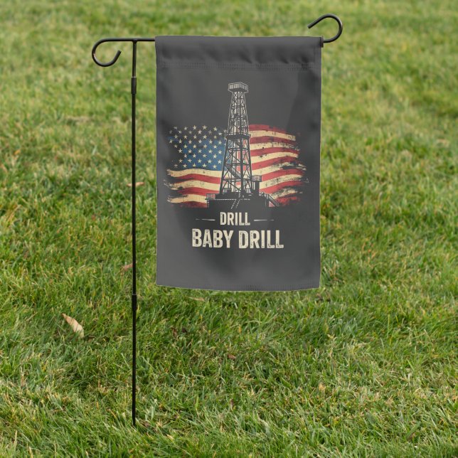 Drill Baby Drill American Trump Energy Economy  Garden Flag (In SItu)