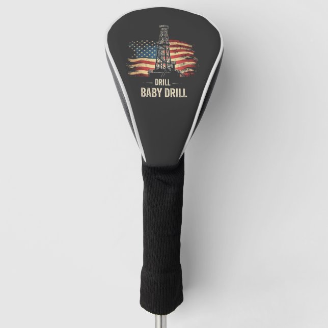 Drill Baby Drill American Trump Energy Economy  Golf Head Cover (Front)