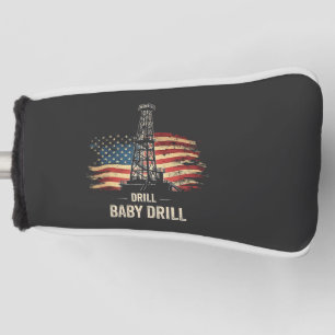 Drill Baby Drill American Trump Energy Economy Golf Head Cover