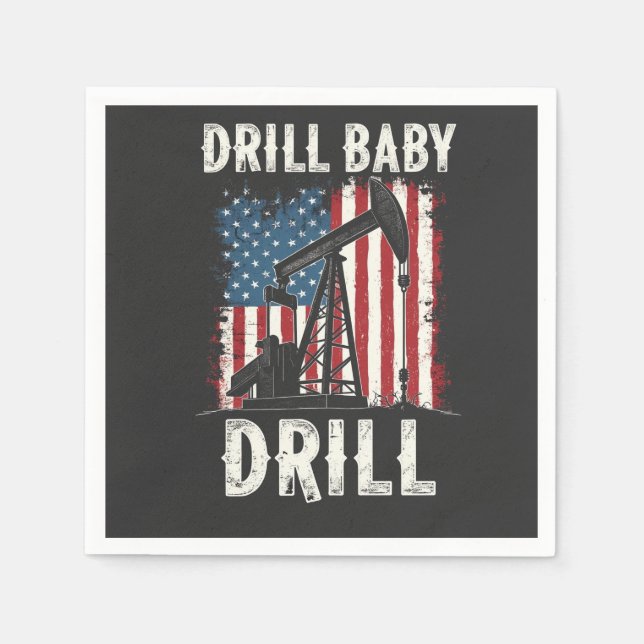 Drill Baby Drill American Trump Energy Economy  Napkins (Front)