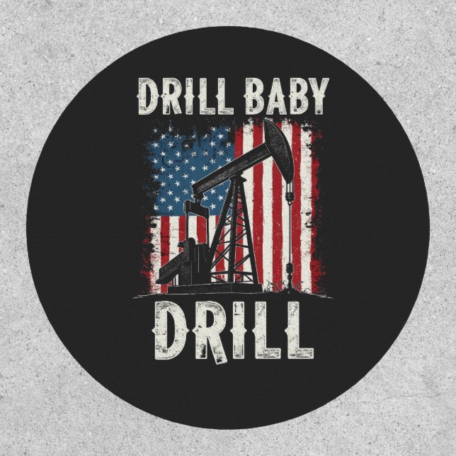 Drill Baby Drill American Trump Energy Economy  Patch (Front)