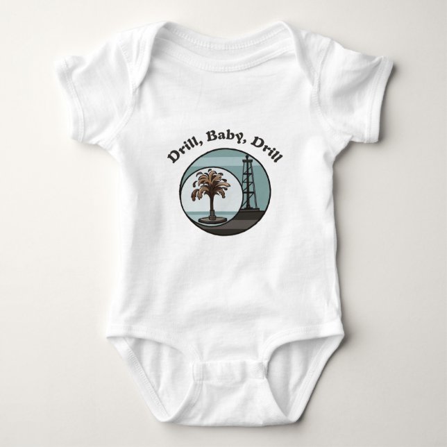 Drill, Baby, Drill Baby Bodysuit (Front)
