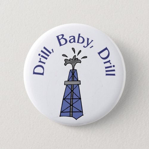 Drill Baby Drill Button