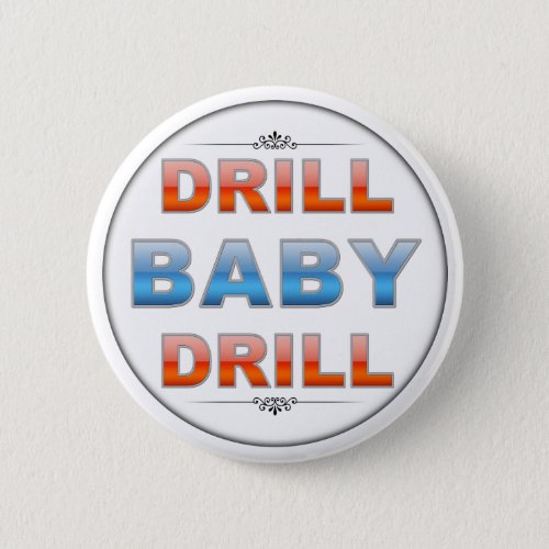 Drill Baby Drill Button