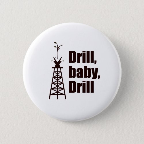 Drill Baby Drill Button
