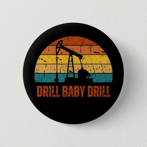 Drill Baby Drill Retro Sunset Style Button