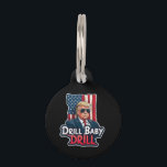 Drill Baby Drill Trump 2025 America's Independence Pet ID Tag<br><div class="desc">Explore the "Drill Baby Drill" movement as Donald Trump rallies for energy independence in 2024. From oil and gas pipelines to the fight for America’s future,  discover the energy policies shaping the election and sparking debate across the USA.</div>