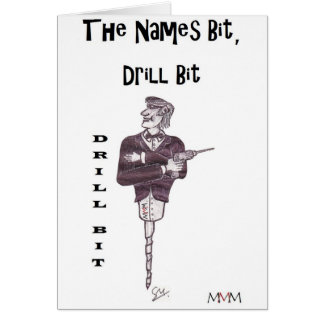 Drill Bit - The names bit drill bit Cards