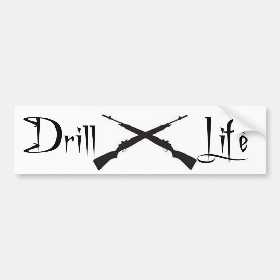 Drill Life Bumper Sticker Zazzle