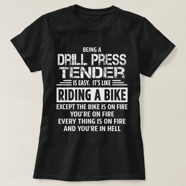 Drill Press Tender T-Shirt (Design Front)