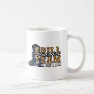 Drill team mom gift coffee cup mug