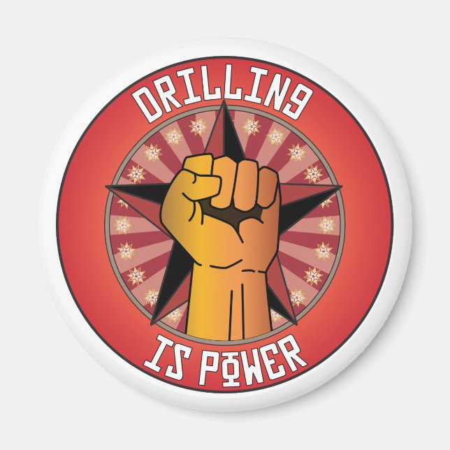 Drilling Is Power Magnet (Front)