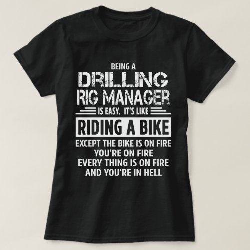 Drilling Rig Manager T_Shirt