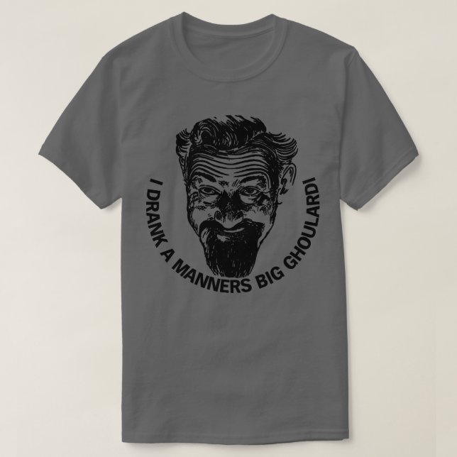 Drink a Manners Big Ghoulardi T-Shirt (Design Front)