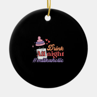 Drink all night ceramic ornament