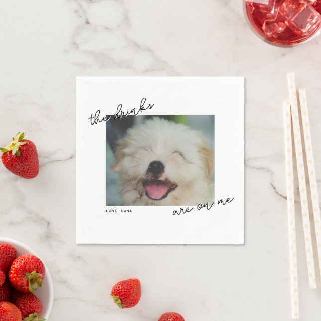 Drink Are On Me Handwritten Script Pet Photo  Napkins (Insitu)
