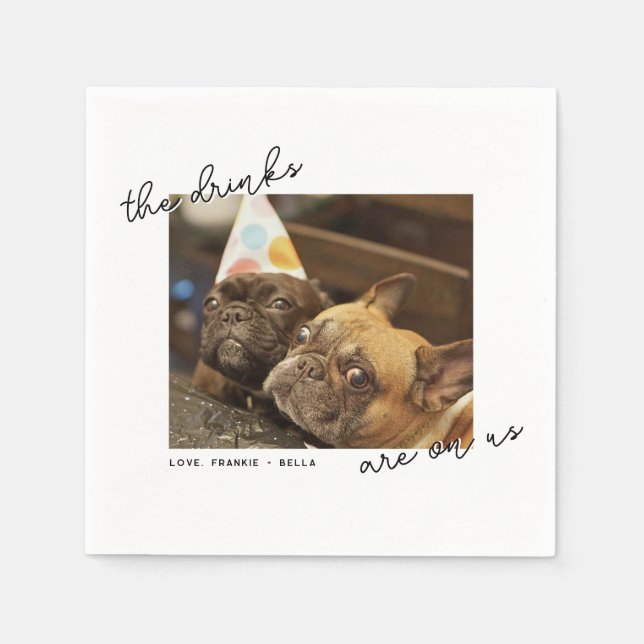 Drink Are On Us Handwritten Script Pet Photo  Napkins (Front)