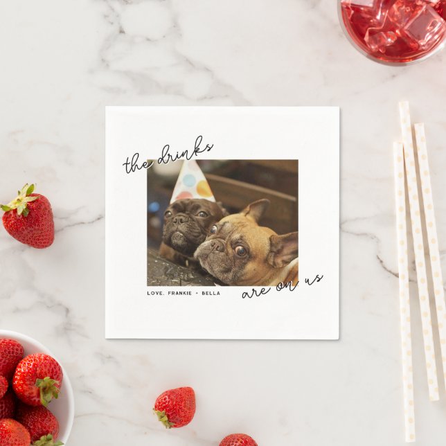 Drink Are On Us Handwritten Script Pet Photo  Napkins (Insitu)