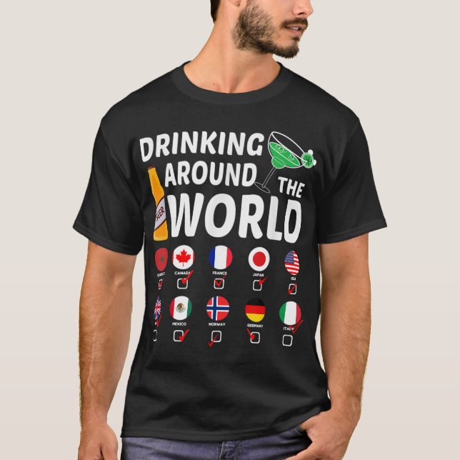 Drink Around The World Drinking Lover Gifts T-Shirt (Front)