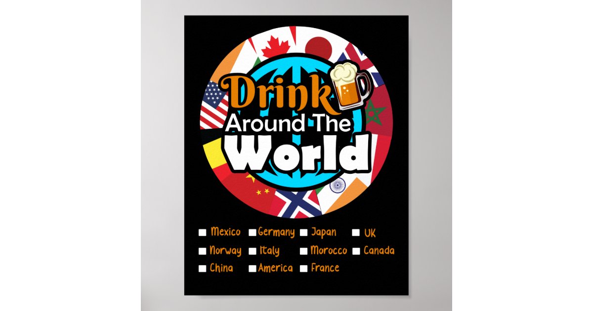 Drink Around The World Poster Zazzle