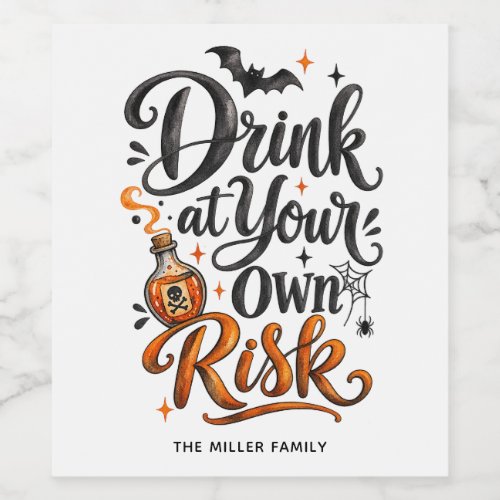 Drink at Your Own Risk Spooky Halloween Party Wine Label