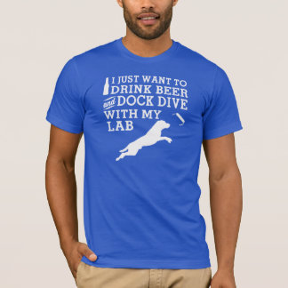 Drink Beer and Dock Dive - Lab T-Shirt