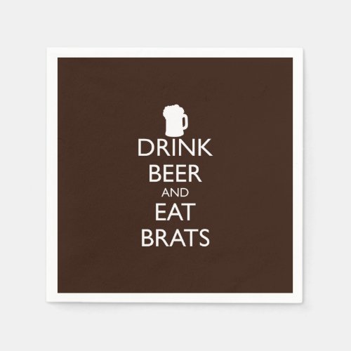 DRINK BEER AND EAT BRATS NAPKINS