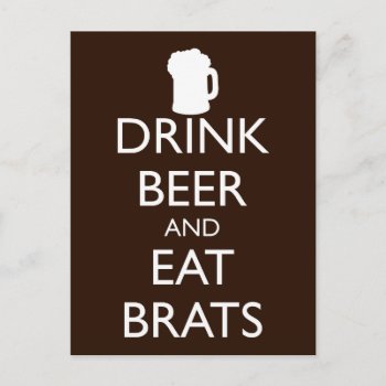 Drink Beer And Eat Brats Postcard by HolidayBug at Zazzle