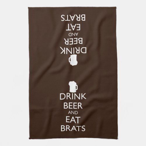 DRINK BEER AND EAT BRATS TOWEL