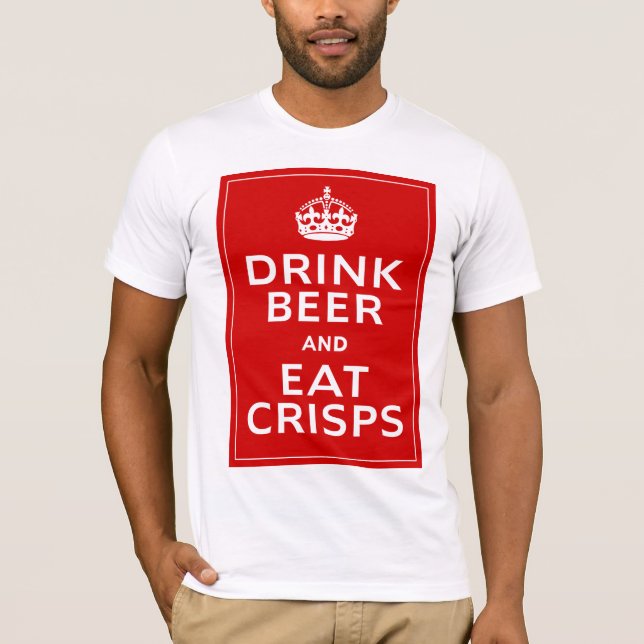 Drink Beer and Eat Crisps ~ British Fun T-Shirt (Front)
