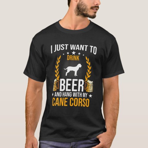 Drink Beer And Hang With My Cane Corso Dog Lover G T_Shirt