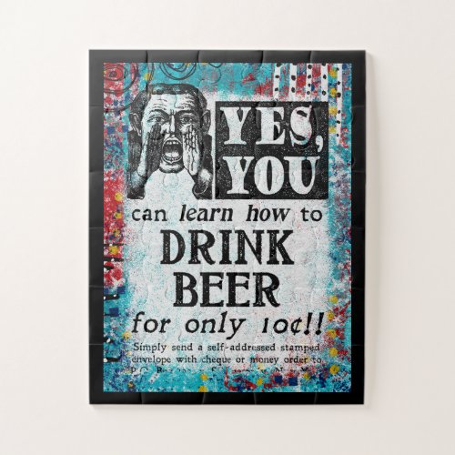 Drink Beer _ Funny Vintage Ad Jigsaw Puzzle