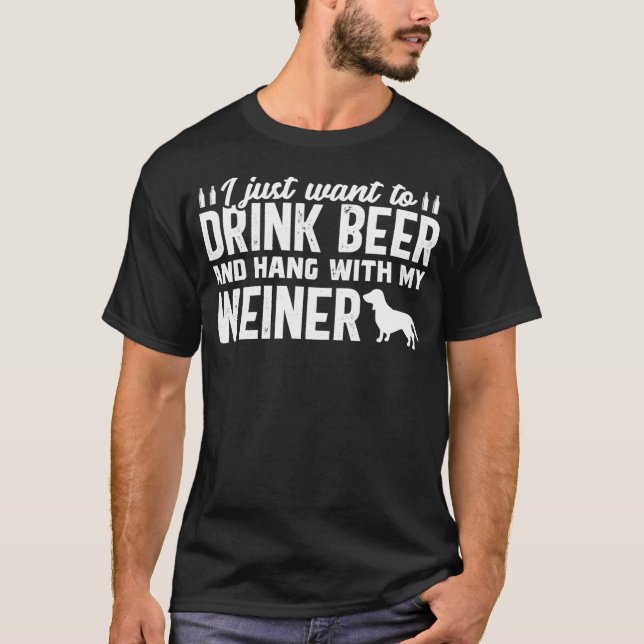 Drink Beer Funny Weiner Daschund Dog Dad Fathers T-Shirt (Front)