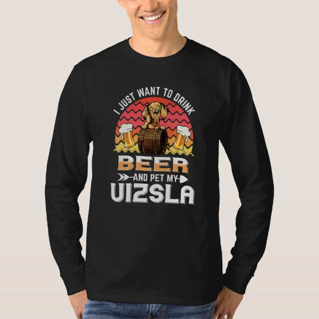 Drink Beer Pet My Dog Vizsla Funny Dog And Beer T-Shirt (Front)