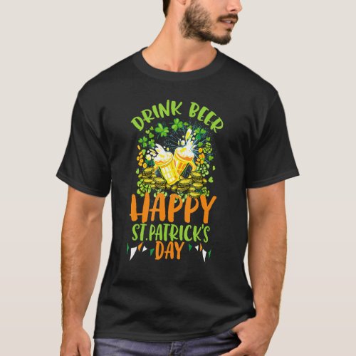 Drink Beer Shamrock Happy St Patrick S Day Drinkin T_Shirt