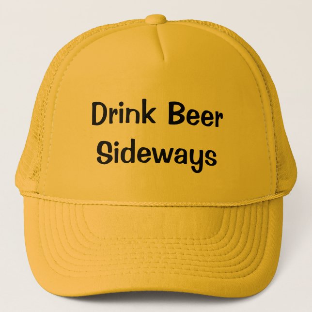 Drink Beer Sideways Trucker Hat (Front)