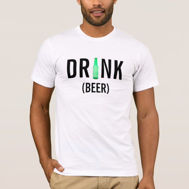 Drink Beer T-Shirt (Front)