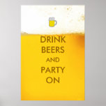 Drink Beers And Party On Beer Poster at Zazzle