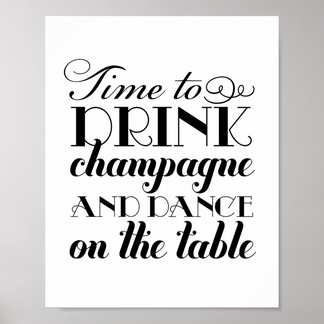 Drink Champagne and Dance Black White Wedding Sign (Front)