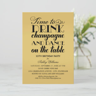 Drink Champagne Dance Gold Birthday Invitation