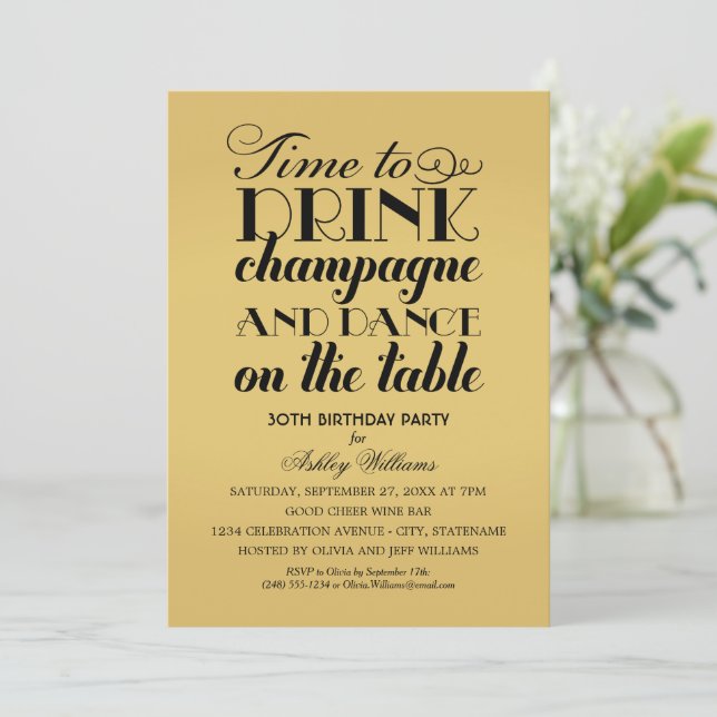 Drink Champagne Dance Gold Birthday Invitation (Standing Front)